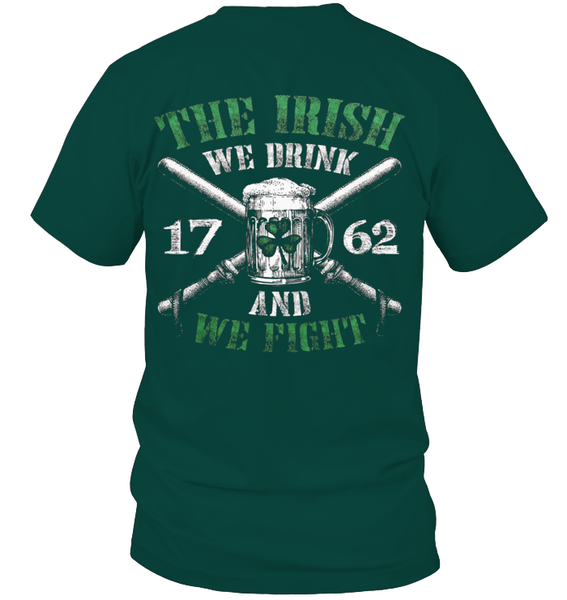 The Irish We Drink And We Fight (Back Print)