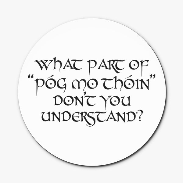 What Part Of "Póg Mo Thóin" Dont You Understand? Wood Coasters (Set of 4 Coasters)