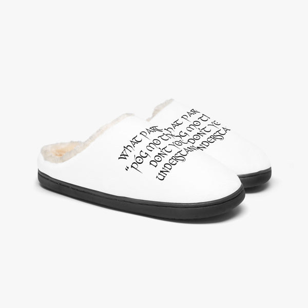 What Part Of Póg Mo Thóin Don't You Understand? Unisex Fluffy Bedroom Slippers