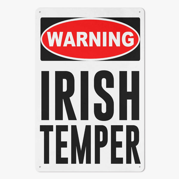 WARNING...Irish Temper Metal Sign