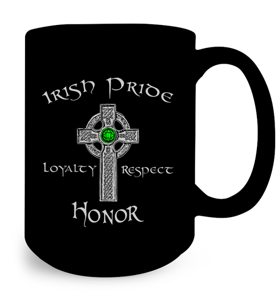 Irish Pride, Loyalty, Respect, Honor