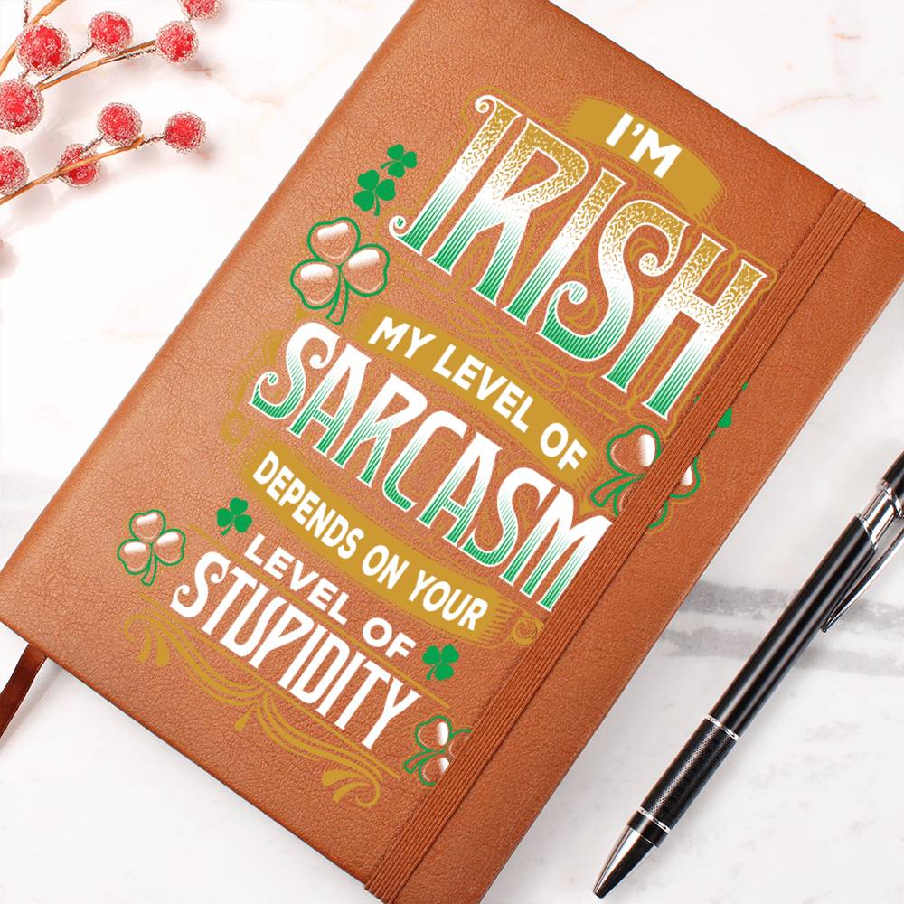 I'm Irish...Leather Journal