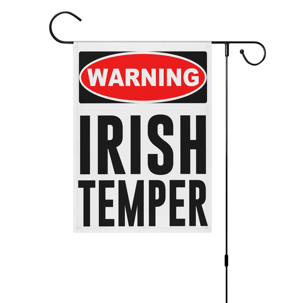WARNING...Irish Temper Garden Flag