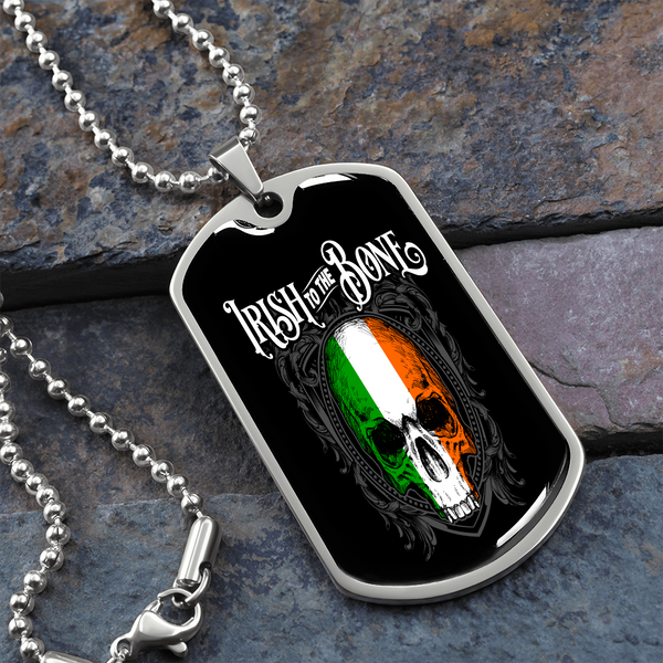 Irish To The Bone Luxury Dog Tag - Military Ball Chain