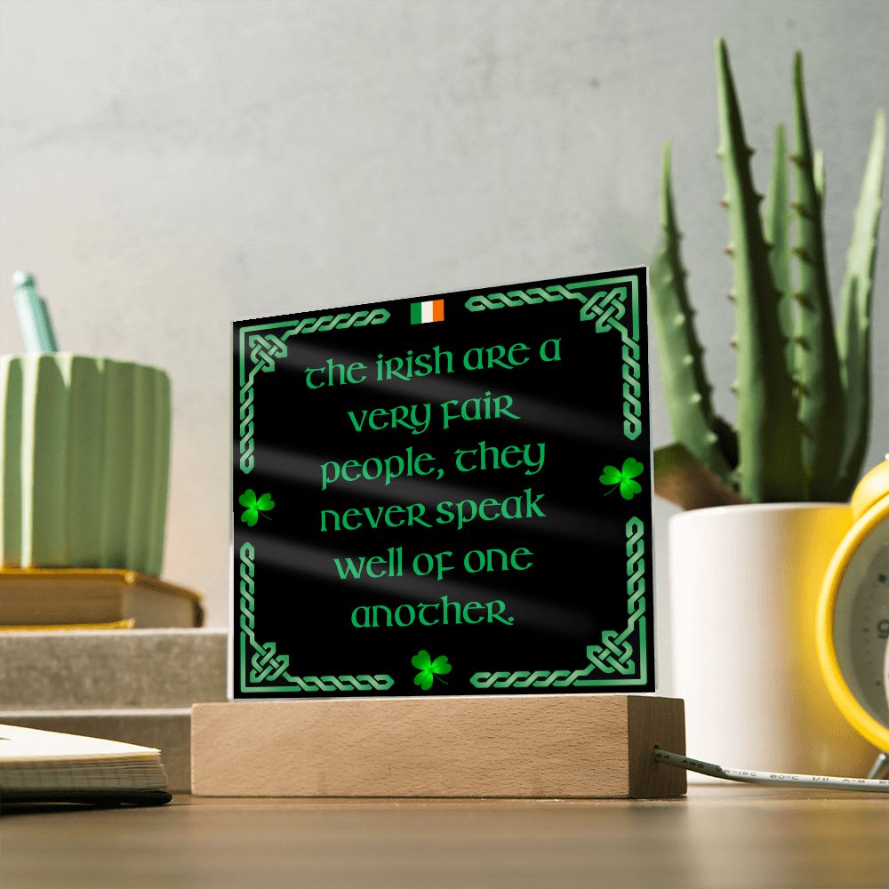 ☘️ The Irish Are A Very Fair People Square Acrylic Plaque ☘️